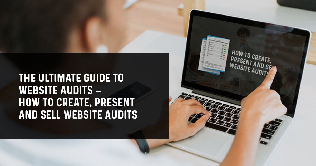 Website audits — How to create, present and sell website audits